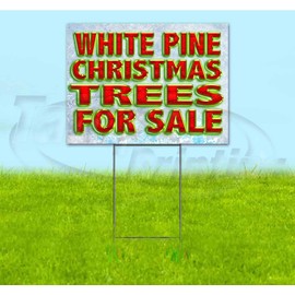 White Pine Christmas Trees for Sale (18" X 24") Yard Sign, Quantity Discounts, Multi-Packs, Includes Metal Step Stake, Bandit Sign