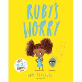 Ruby's Worry: A Big Bright Feelings Book