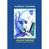 Jean Giono le voyageur sans divertissement: revue Instinct nomade n°10