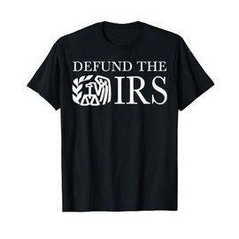 Back to School Defund The IRS Tax Return Patriot American Funny Humour T-Shirt