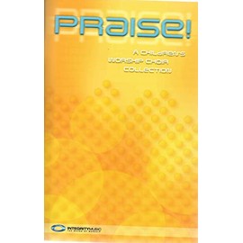Praise! - Choral Book: A Children's Worship Choir Collection