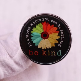FULLES Be Kind Enamel Pin Rainbow Flower Motivational Remind Badge Kindness Brooch Jewelry In A World Where You Can Be Anything Brooch Pins for Clothing Bags Jackets Accessory