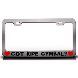 Custom Brother - GOT Ride CYMBAL w/Heart Music Musician Metal Car SUV Truck License Plate Frame Ch m12