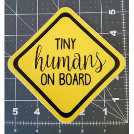 Tiny Humans On Board 4" x 4" Yellow Die Cut Sticker - Car Truck Minivan SUV Mom Dad Carpool