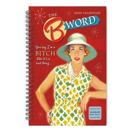 The B Word 2025 Weekly & Monthly Planner, 16-Month Engagement Calendar: September 2024 - December 2025, 9" x 6"