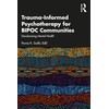 Trauma-Informed Psychotherapy for BIPOC Communities: Decolonizing Mental Health