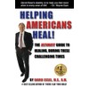 Helping Americans Heal!: The Ultimate Guide to Healing, During These