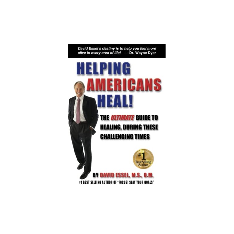 Helping Americans Heal!: The Ultimate Guide to Healing, During These