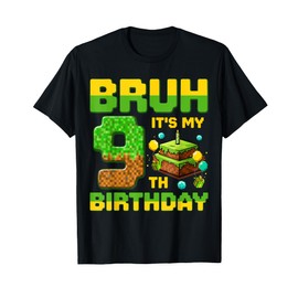 Bruh It's My 9th Birthday Birthday Boy Gamers Pixel Number T-Shirt
