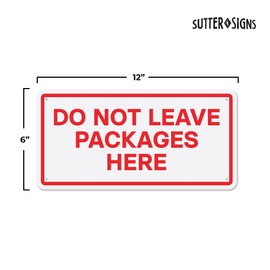 Do Not Leave Packages Here Sign, 12" x 6" Aluminum Delivery Sign for Home, Office, Commercial Buildings