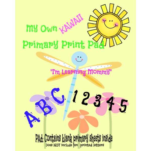 M OWN KAWAII/ PRIMARY PRINT PAD: "I'M LEARNING MOMMY"/WHISPERINGWELLS/PRESCHOOL/KINDERGARTEN