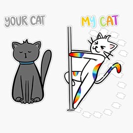 Your Cat Vs My Cat Sticker Outdoor Rated Vinyl Sticker Decal for Windows, Bumpers, Laptops or Crafts 5"