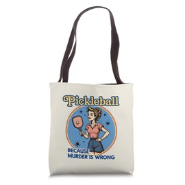 Retro Pickleball Funny Because Murder Is Wrong Design Tote Bag