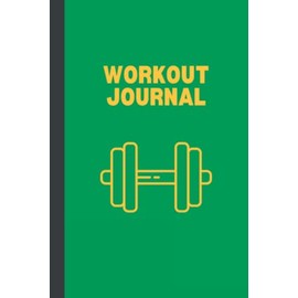 Workout Journal: Fitness Journal & Daily Exercise Workout Tracker | 120 Pages | Green