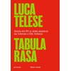 Tabula rasa. Storia del PD (e della sinistra) da Veltroni a Schlein (Gli scarabei)