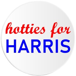 Hotties for Harris - 3 Pack Circle Stickers 3 Inch - Kamala Vote Election