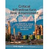 Critical Infrastructure Risk Assessment: The Definitive Threat Identification and Threat