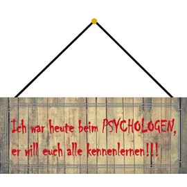 Metall Schild 27x10cm mit Kordel Ich war heute beim Psychologen Sprüche Blechschild