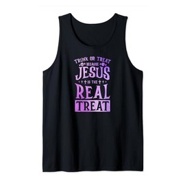 Trunk Or Treat Because Jesus Is The Real Treat Tank Top