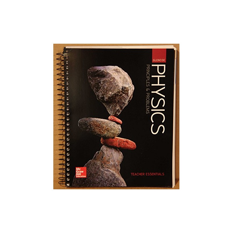 PHYSICS PRINCIPLES & PROBLEMS TEACHER ESSENTIALS