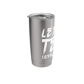 Leftist Tears Still Warm Leftist Tears Stainless Steel Insulated Tumbler