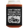 Funny Biker Gifts I Don't Snore I Dream I'm a