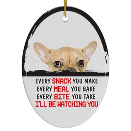 Every Snack You Make I'll Be Watching You Red Puppy French Bulldog Christmas Ornament - Funny White Oval Ceramic Decoration Gifts for Dog Lovers