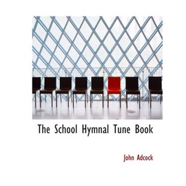 The School Hymnal Tune Book