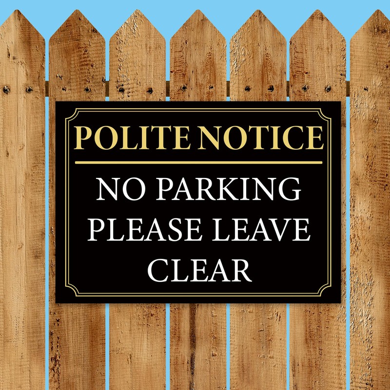 Black And Gold ‘POLITE NOTICE’ and 'No Parking Please Leave