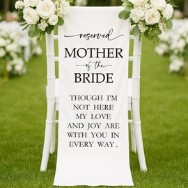 Mother Of The Bride Wedding Reserved Chair Sign In Loving Memory Of Mother, From Heaven Wedding Blessing Sign, Sympathy Gift For Loss Seat (15 X 49" White)-A06