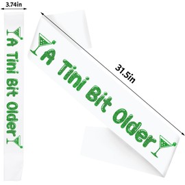 A Tini Bit Older Birthday Sash, Martini Themed Birthday Party Decorations for Women girl, Martini Bar Birthday Party Favors Decorations（White Green）