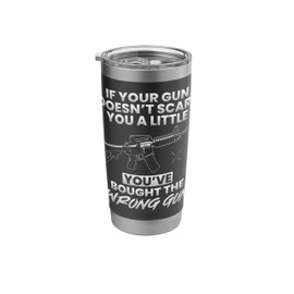 If Your Gun Doesn't Scare You Funny Gun Lover Gun Enthusiast Stainless Steel Insulated Tumbler
