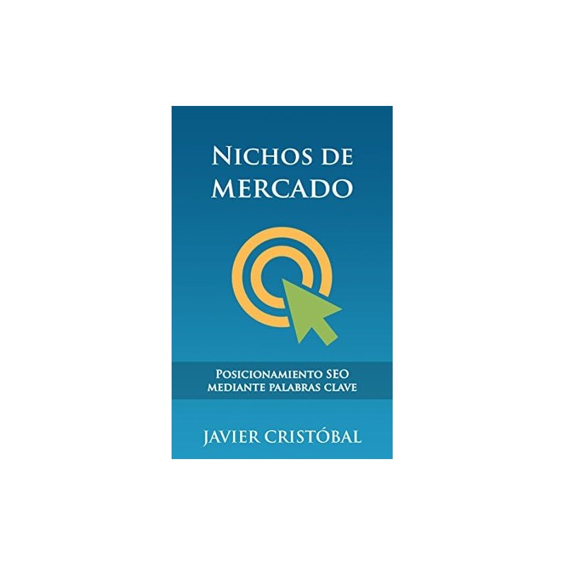 Nichos de mercado: posicionamiento SEO mediante palabras clave