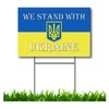 We Stand With Ukraine Double sided Corrugated Coroplast Lawn Sign