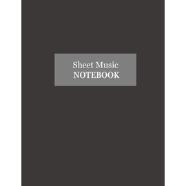 Sheet Music Notebook: Blank 12 Staff Manuscript Paper, Music Gifts for Composers, Musicians, Songwriters, Teachers and Students