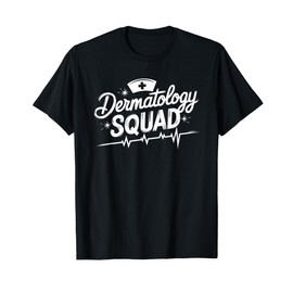 Dermatology Squad, Dermatologist Nursing Derm Nurse T-Shirt