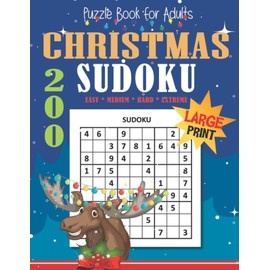 Christmas Sudoku Puzzle Book for Adults Large Print: 200 Puzzles. 4 Levels - Easy to Very Hard. Brain Exercise, Holiday Fun and Relaxation in One! Great Christmas Gift or Stocking Stuffer! Size A4
