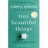 Tiny Beautiful Things (10th Anniversary Edition): Reese's Book Club: Advice