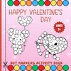 Happy Valentine's Day Dot Markers Activity Book (Dot Art Books)