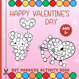 Happy Valentine's Day Dot Markers Activity Book (Dot Art Books)