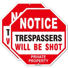 Notice Trespassers Will be Shot Sign, No Trespassing Violators Will Be Shot Sign, 2Pack- 12"x12" Private Property Signs, Rust Free Reflective Aluminum, Fade Resistant, UV Protected, Easy to Mount