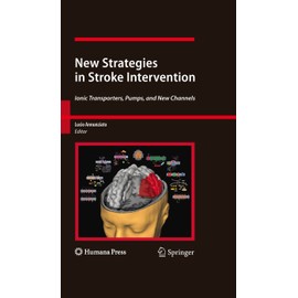 New Strategies in Stroke Intervention: Ionic Transporters, Pumps, and New Channels