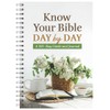 Know Your Bible Day by Day: A 365-Day Guide and