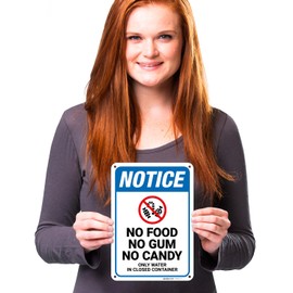 Notice No Food No Gum No Candy Only Water in Closed Container OSHA Sign, 10x7 Inches, 55 mil Thick HDPS (high Density polystyrene), Made in USA