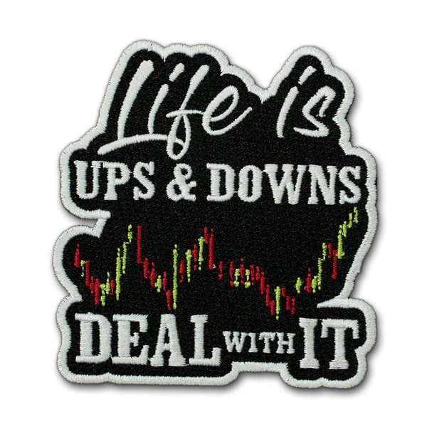 Life is Ups and Downs Deal with It Day Trader