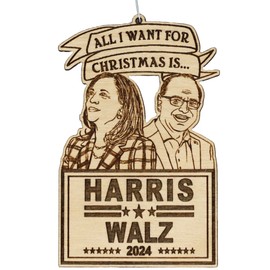 All I Want for Christmas is Harris Walz 2024 Christmas Ornament | Kamala Harris and Tim Walz for President Holiday Decoration