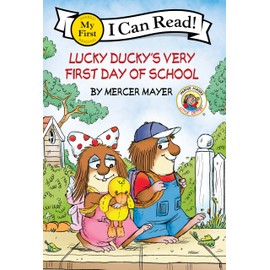 Little Critter: Lucky Ducky's Very First Day of School (My First I Can Read)