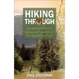Hiking Through: One Man's Journey to Peace and Freedom on the Appalachia - GOOD