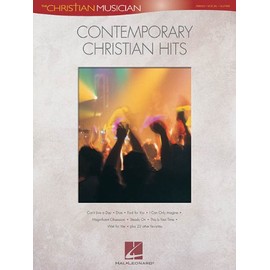 Contemporary Christian Hits: The Christian Musician Piano, Vocal and Guitar Chords