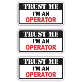 Unbranded/Generic 3 Trust Me OPERATOR Funny Hard Hat Stickers | Helmet Decals Safety Labels Lot